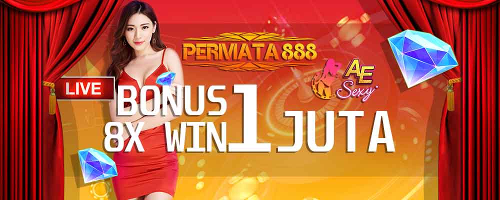 BONUS LIVE CASINO 8X WIN SEXY BACCARAT PERMATA888